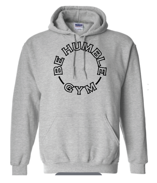 Be Humbel Gym Gildan Hoodie
