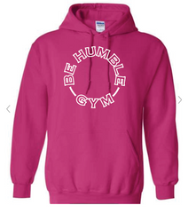 Be Humbel Gym Gildan Hoodie