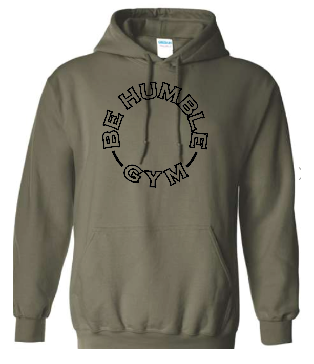 Be Humbel Gym Gildan Hoodie