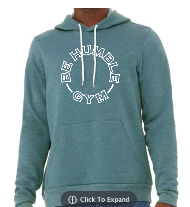 Be Humble Gym Bella Canvas Hoodie